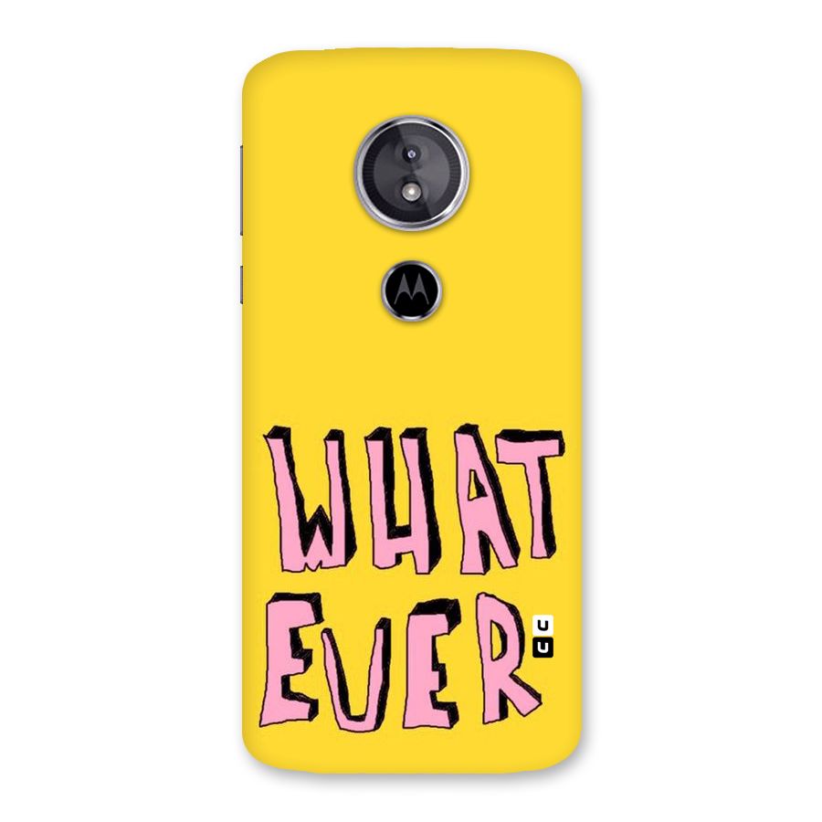 Whatever Yellow Back Case for Moto E5