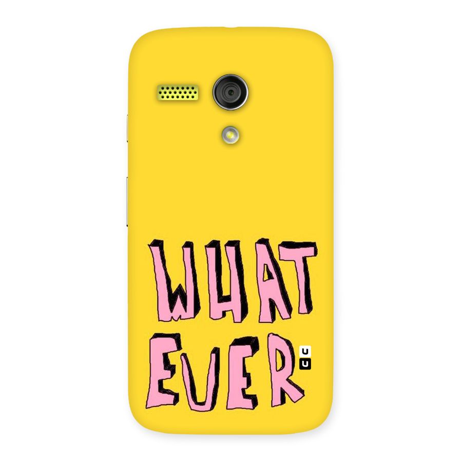 Whatever Yellow Back Case for Moto G