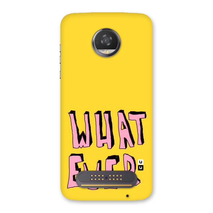 Whatever Yellow Back Case for Moto Z2 Play