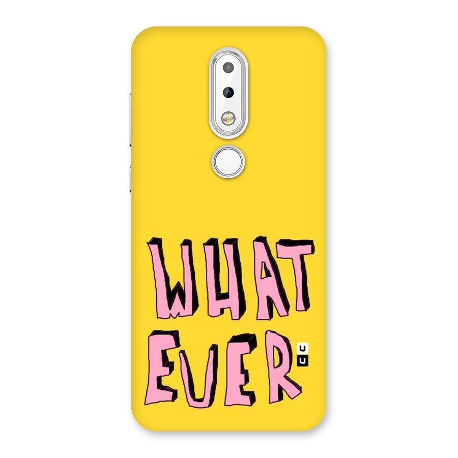Whatever Yellow Back Case for Nokia 6.1 Plus