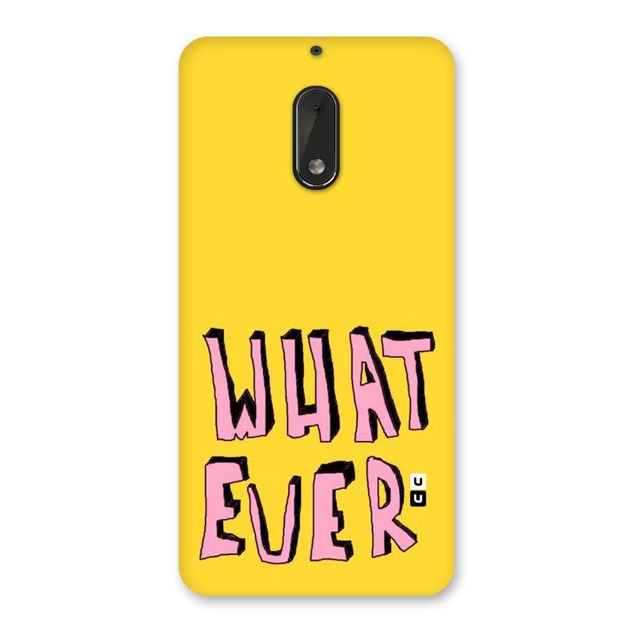 Whatever Yellow Back Case for Nokia 6