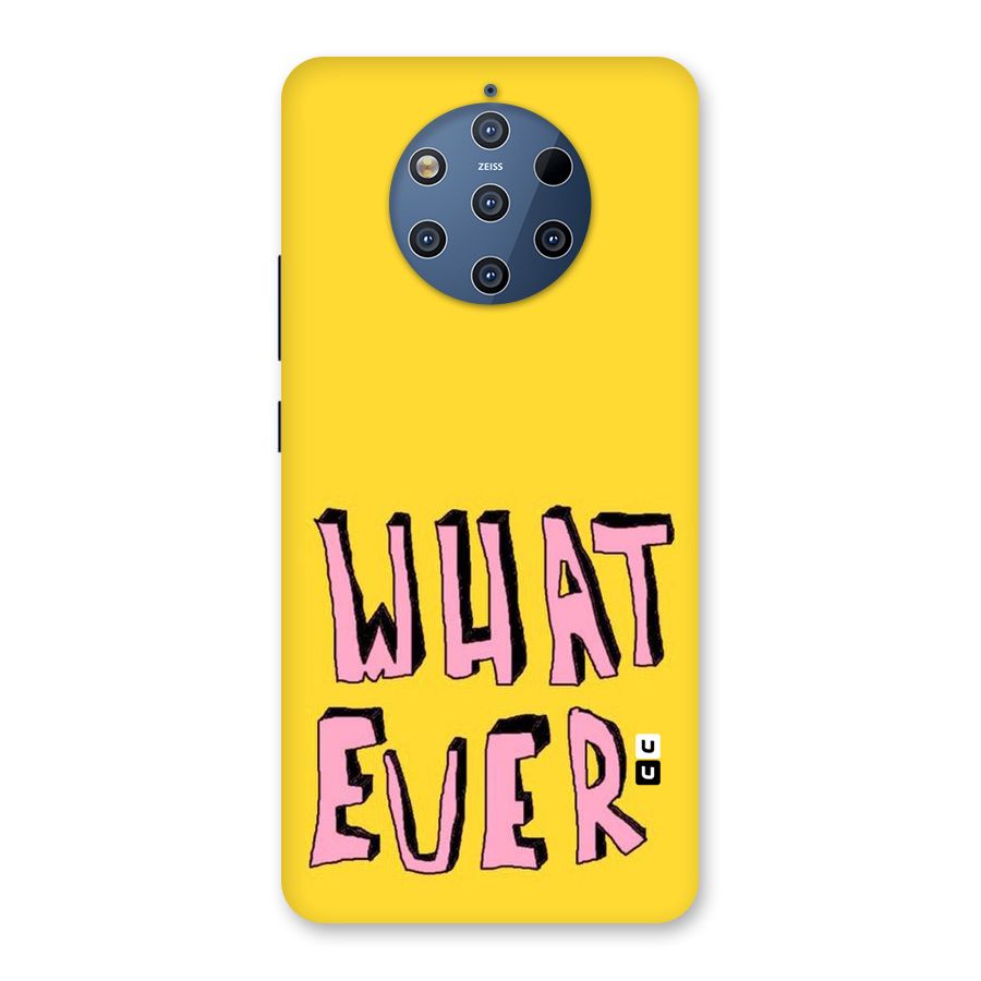 Whatever Yellow Back Case for Nokia 9 PureView