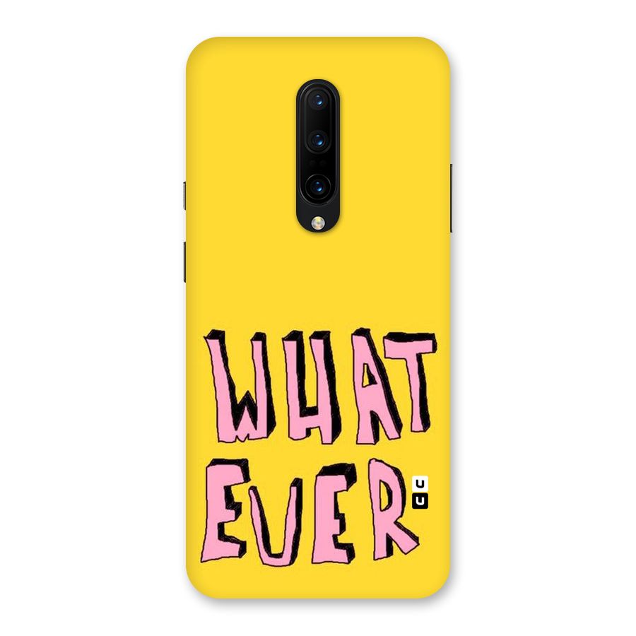 Whatever Yellow Back Case for OnePlus 7 Pro