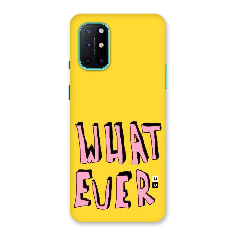 Whatever Yellow Back Case for OnePlus 8T