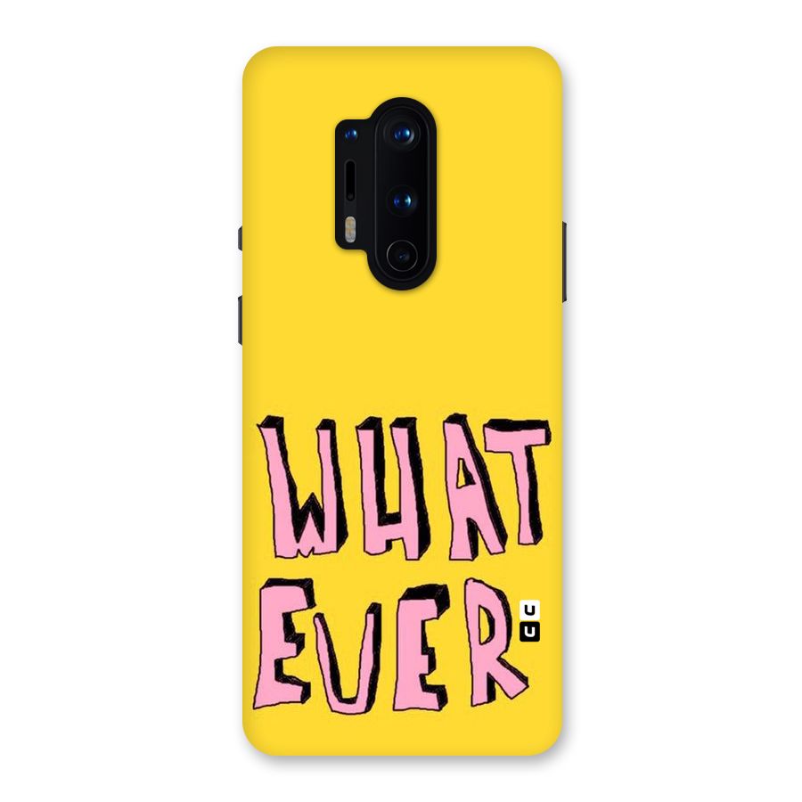 Whatever Yellow Back Case for OnePlus 8 Pro
