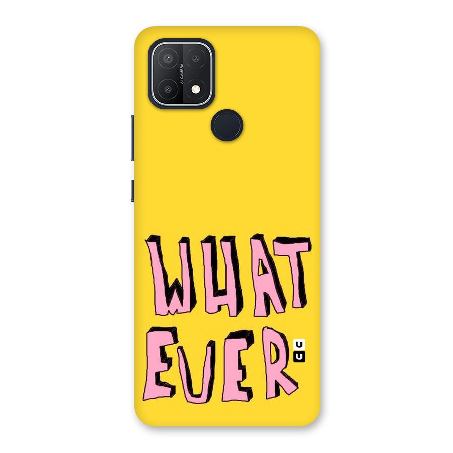Whatever Yellow Back Case for Oppo A15s