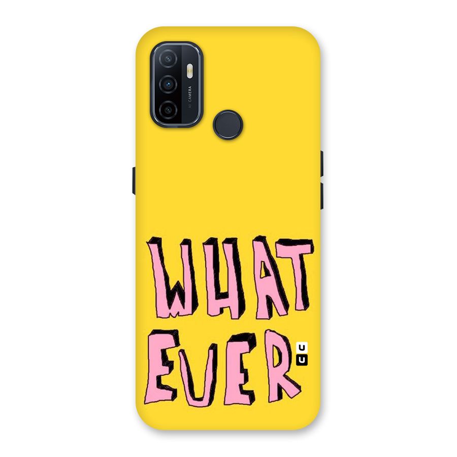 Whatever Yellow Back Case for Oppo A33 (2020)