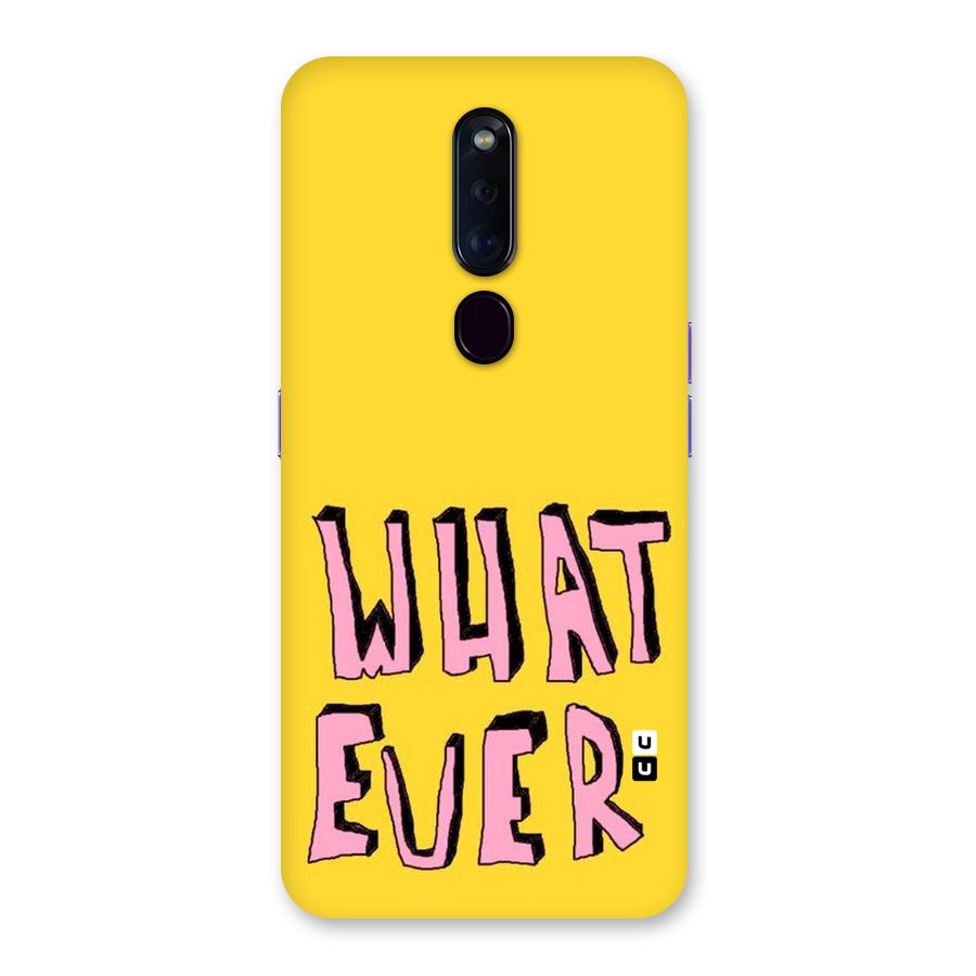 Whatever Yellow Back Case for Oppo F11 Pro