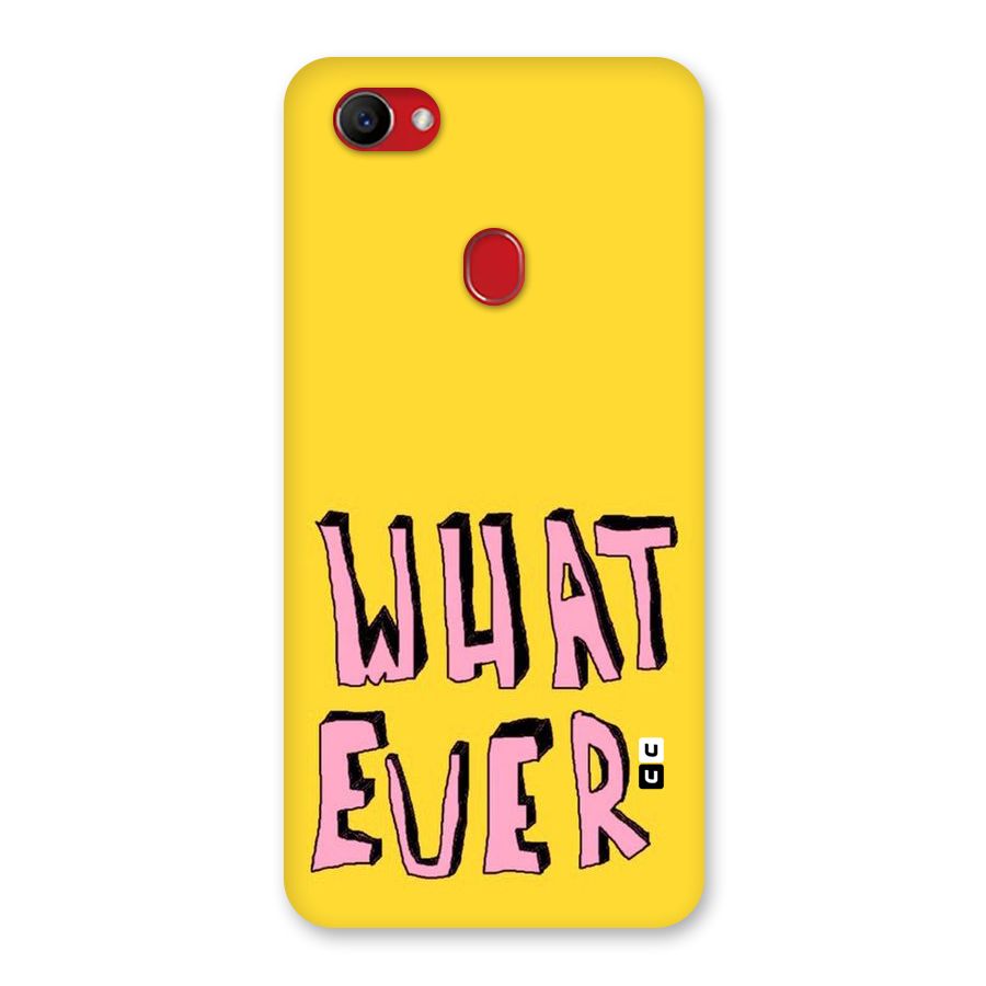 Whatever Yellow Back Case for Oppo F7