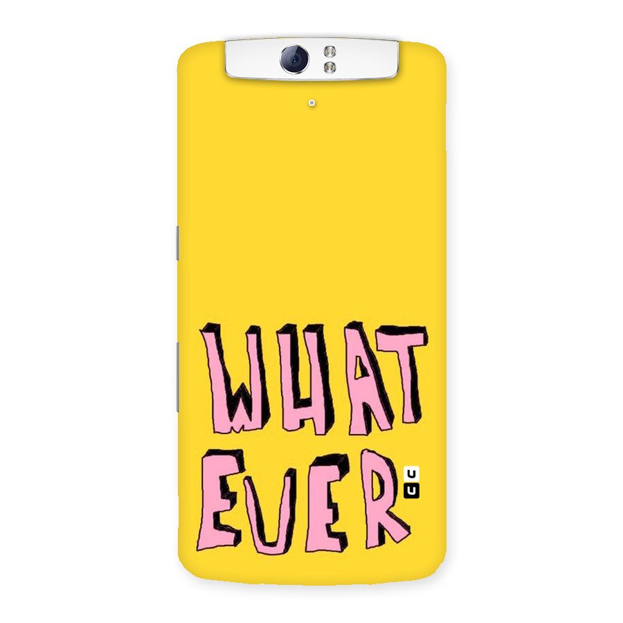 Whatever Yellow Back Case for Oppo N1