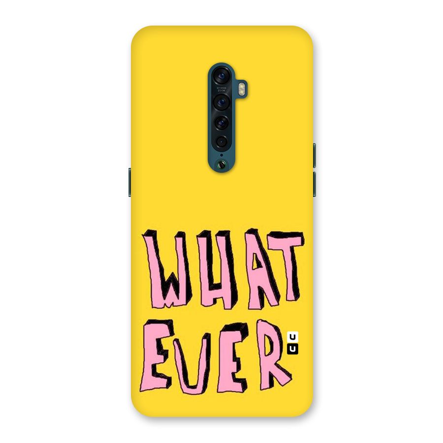 Whatever Yellow Back Case for Oppo Reno2
