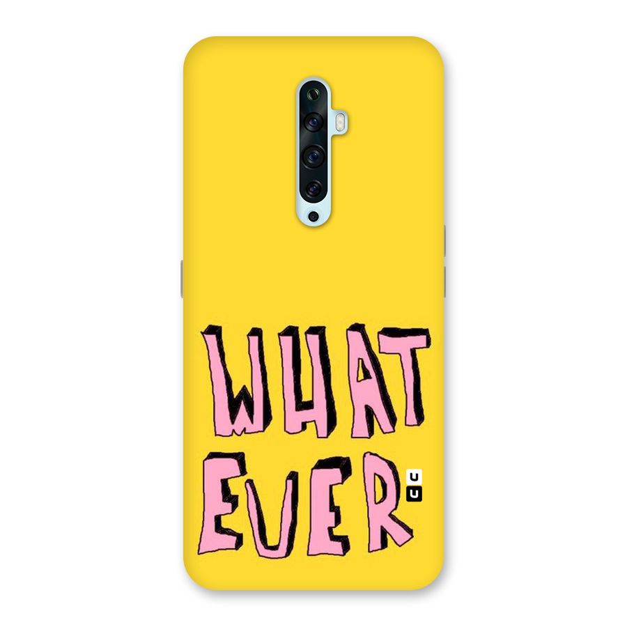 Whatever Yellow Back Case for Oppo Reno2 Z