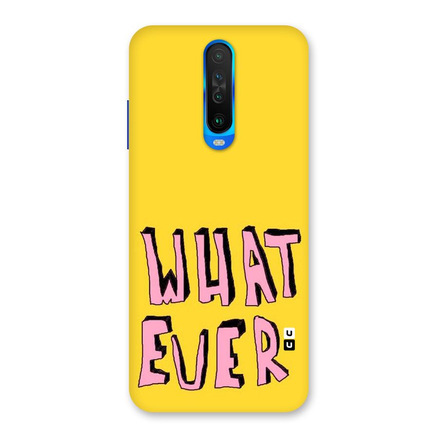 Whatever Yellow Back Case for Poco X2