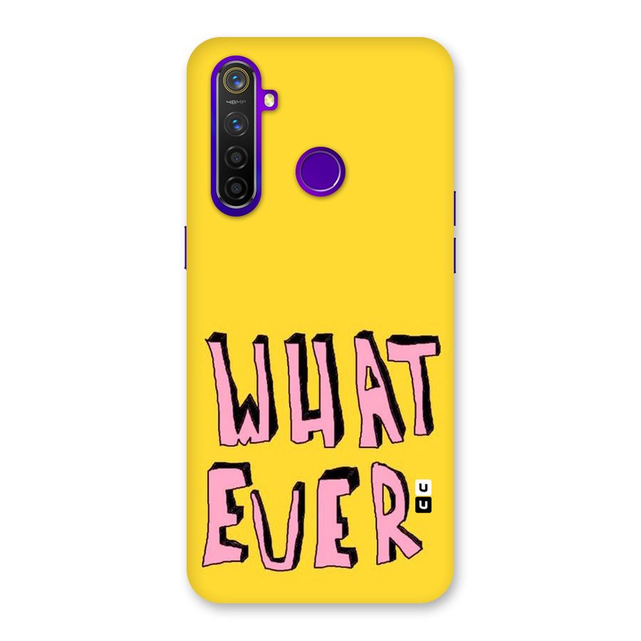 Whatever Yellow Back Case for Realme 5 Pro