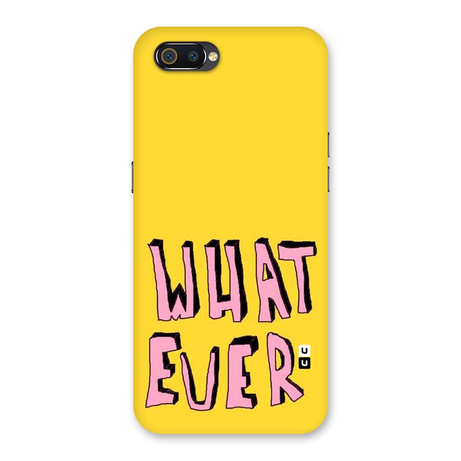 Whatever Yellow Back Case for Realme C2