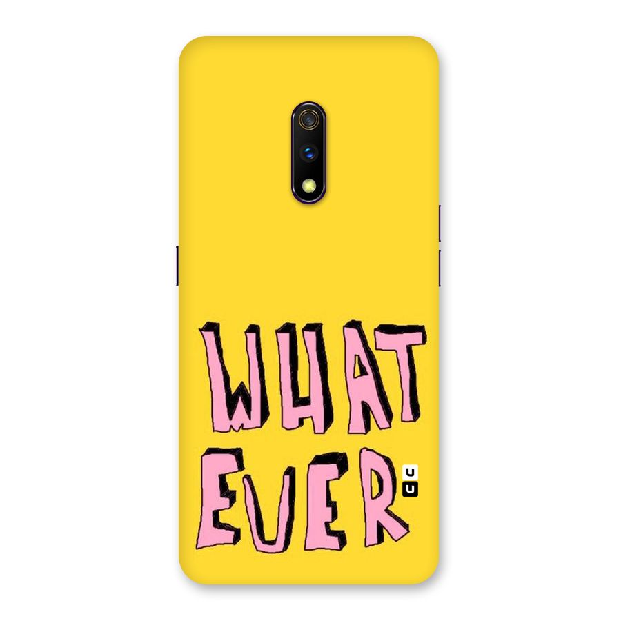 Whatever Yellow Back Case for Realme X