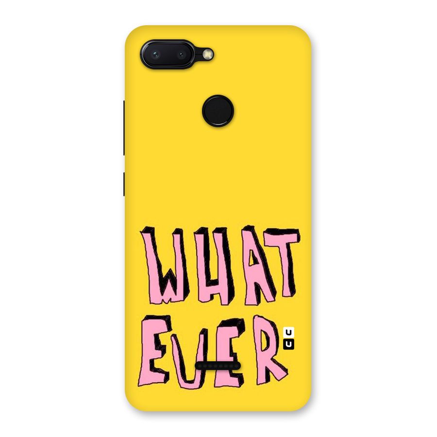 Whatever Yellow Back Case for Redmi 6