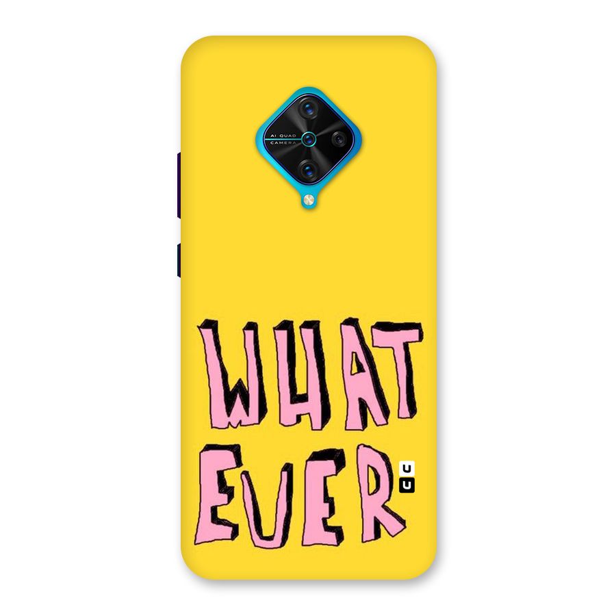 Whatever Yellow Back Case for Vivo S1 Pro