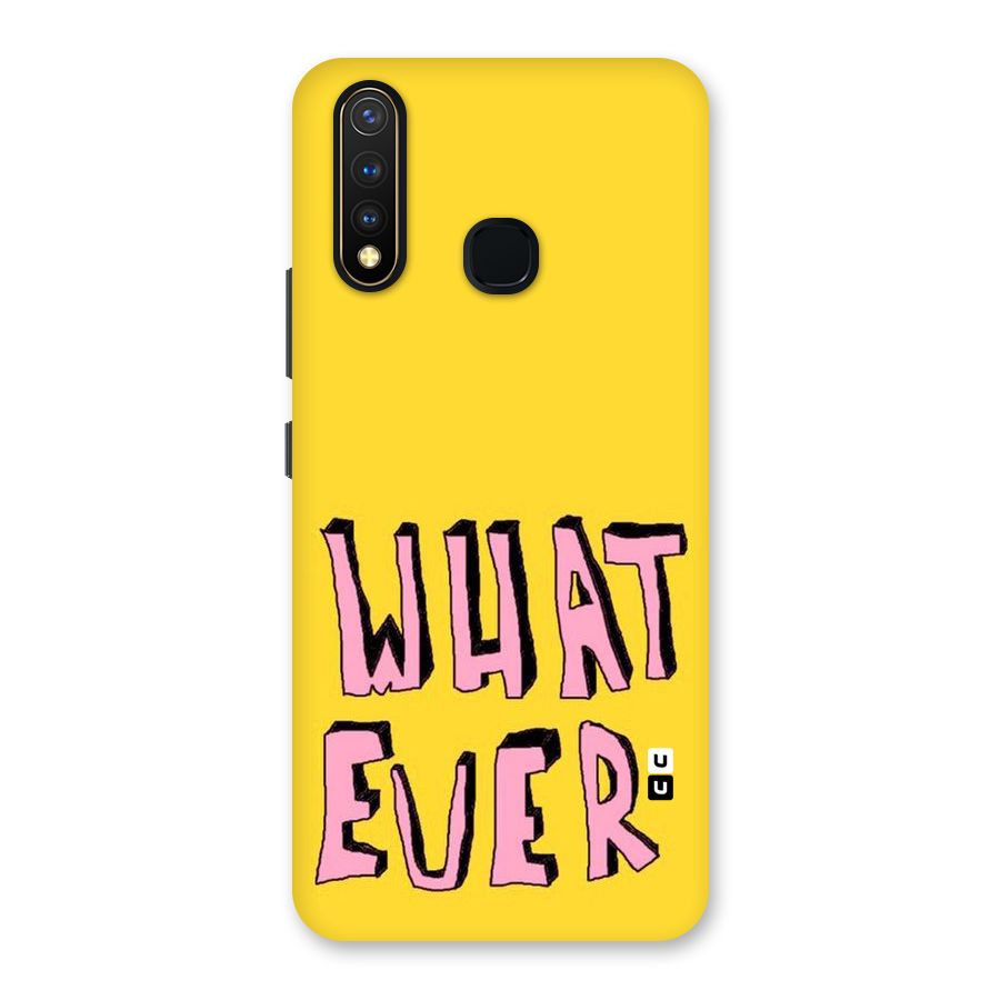 Whatever Yellow Back Case for Vivo U20
