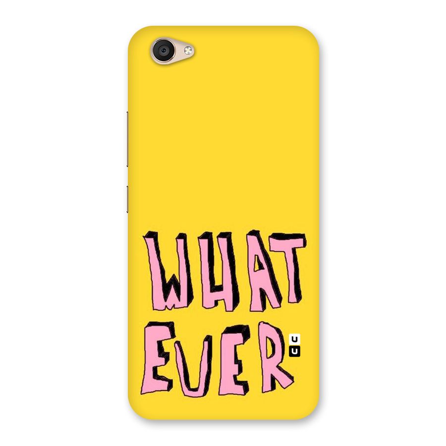 Whatever Yellow Back Case for Vivo V5 Plus