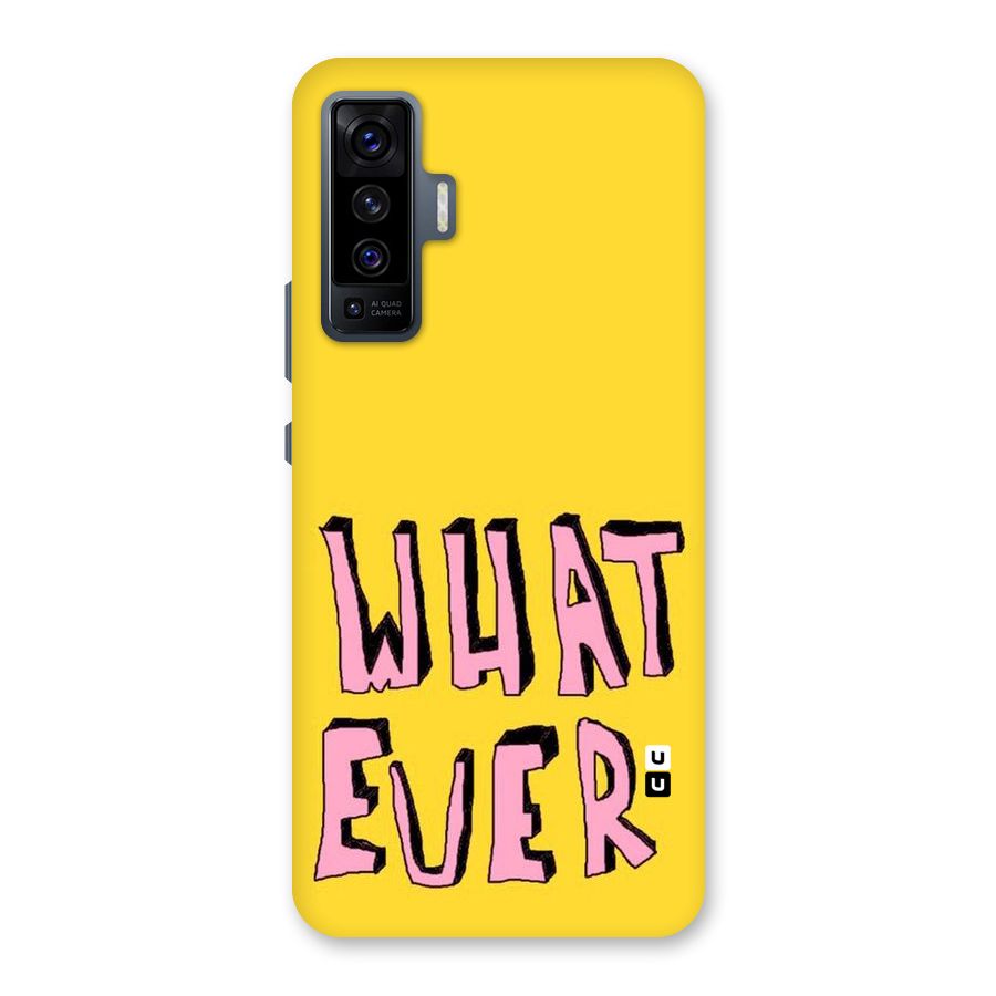 Whatever Yellow Back Case for Vivo X50