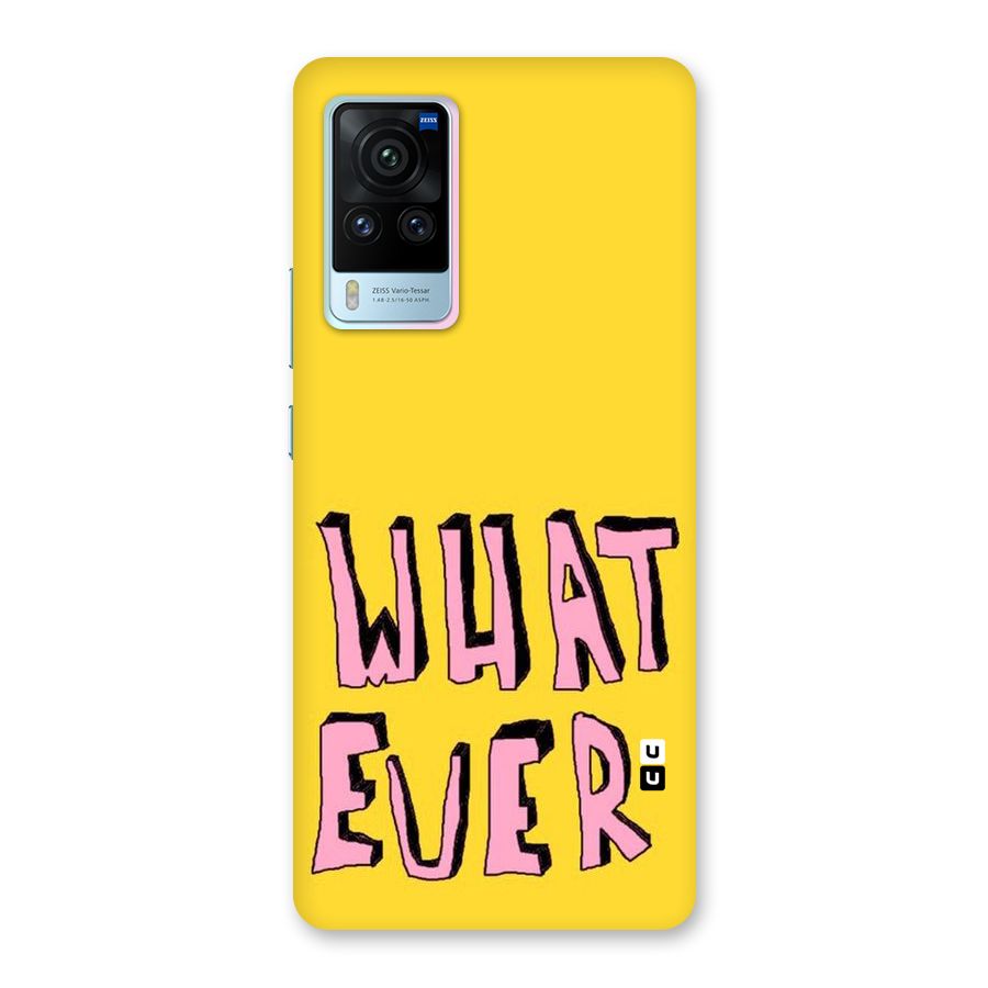 Whatever Yellow Back Case for Vivo X60 Pro