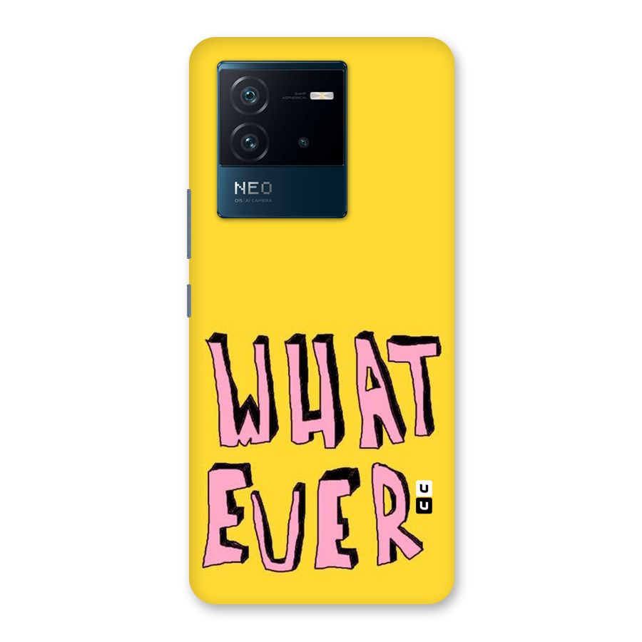 Whatever Yellow Back Case for Vivo iQOO Neo 6 5G
