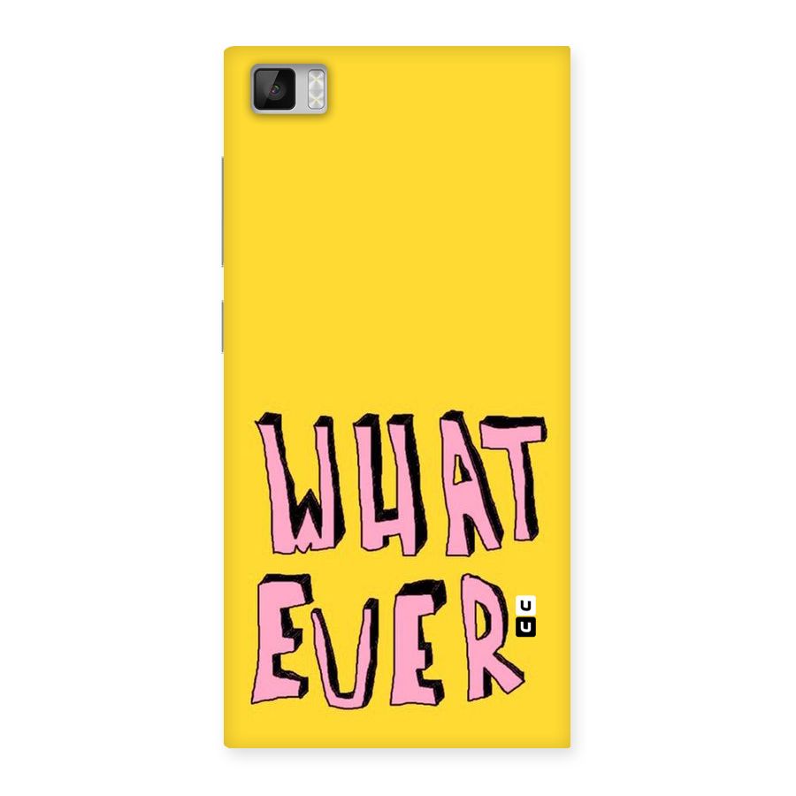 Whatever Yellow Back Case for Xiaomi Mi3