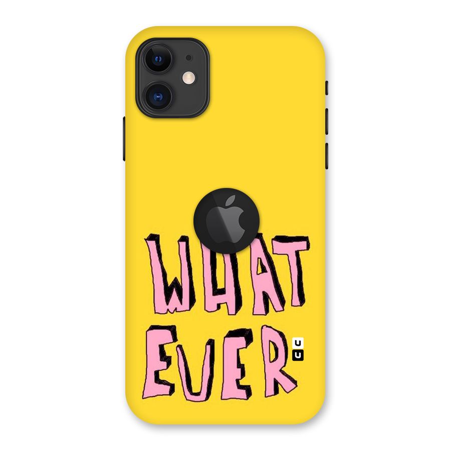 Whatever Yellow Back Case for iPhone 11 Logo Cut