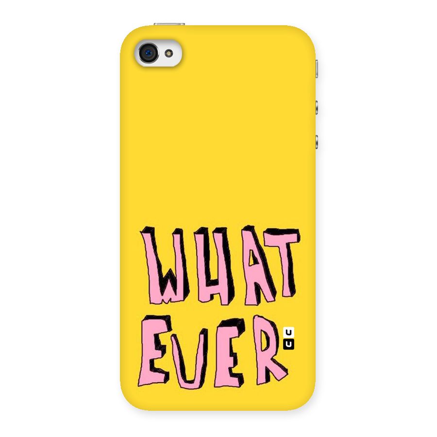 Whatever Yellow Back Case for iPhone 4 4s