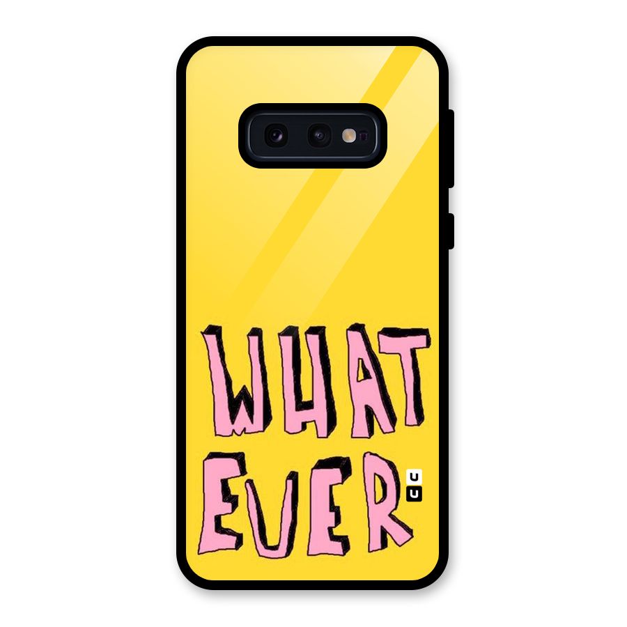 Whatever Yellow Glass Back Case for Galaxy S10e