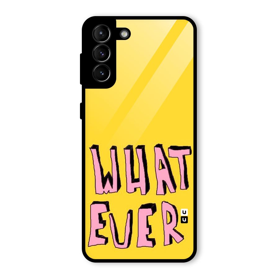 Whatever Yellow Glass Back Case for Galaxy S21 Plus