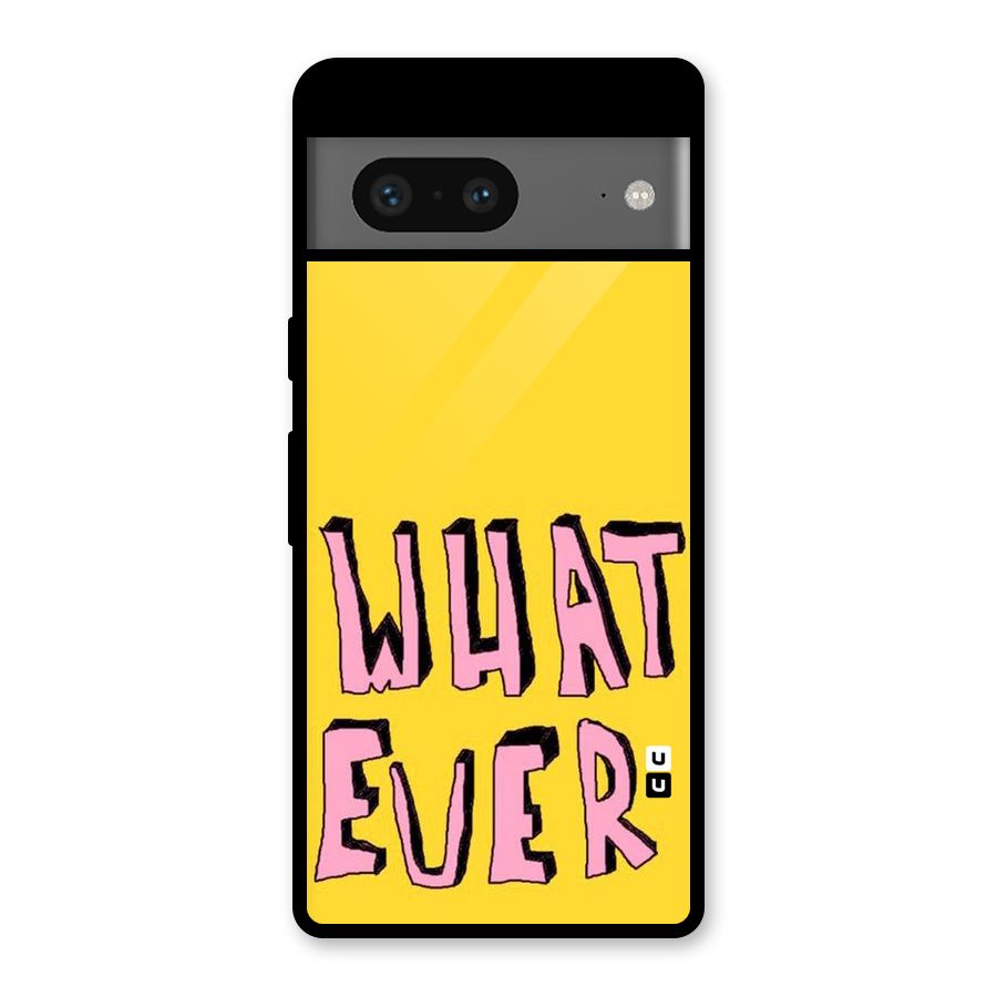 Whatever Yellow Glass Back Case for Google Pixel 7