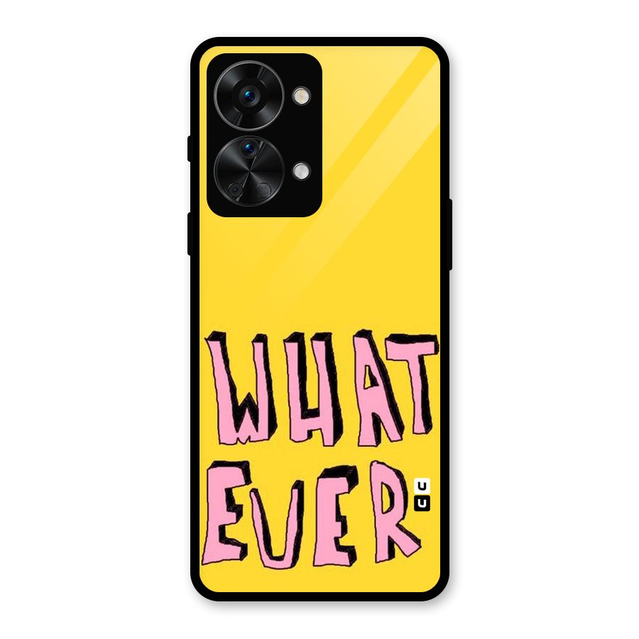 Whatever Yellow Glass Back Case for OnePlus Nord 2T