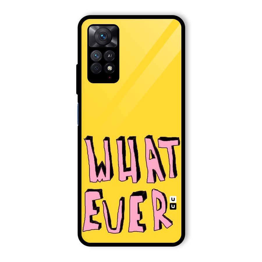 Whatever Yellow Glass Back Case for Redmi Note 11 Pro