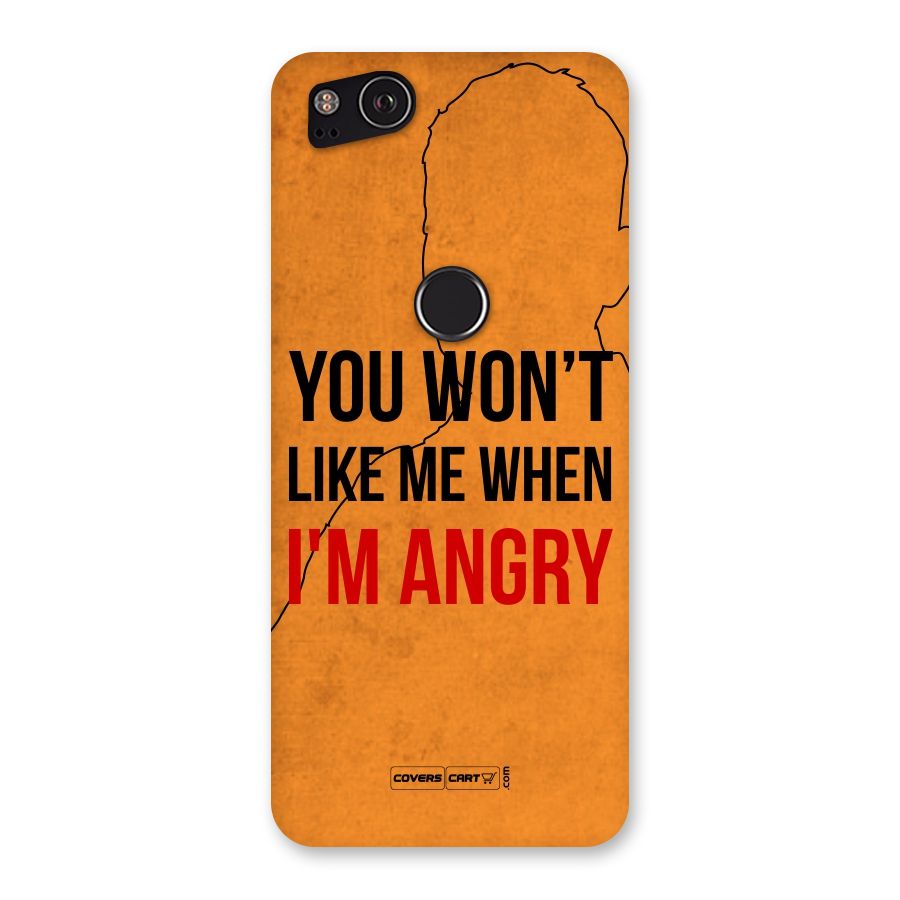 When I M Angry Back Case for Google Pixel 2