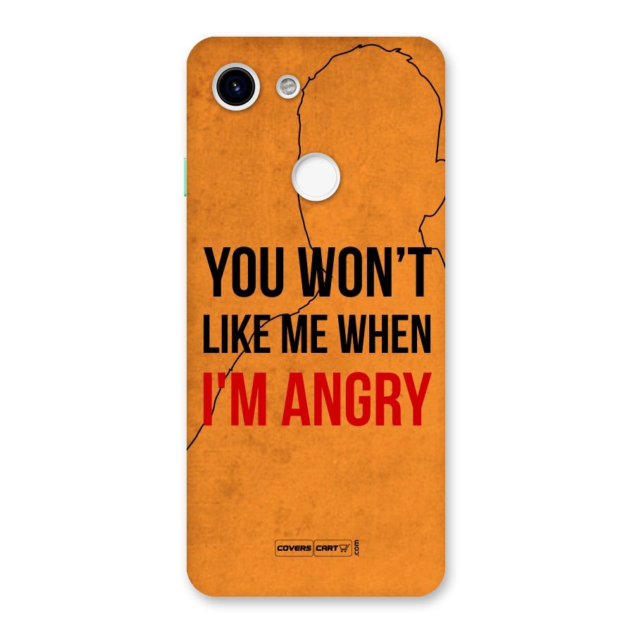 When I M Angry Back Case for Google Pixel 3