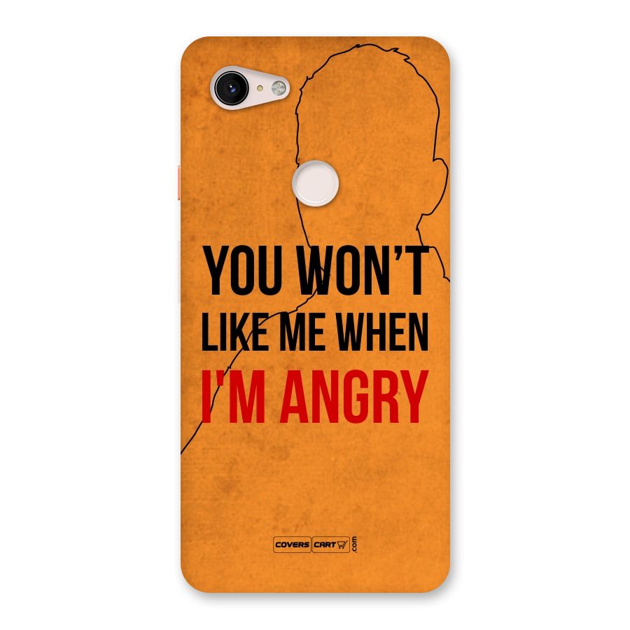 When I M Angry Back Case for Google Pixel 3 XL