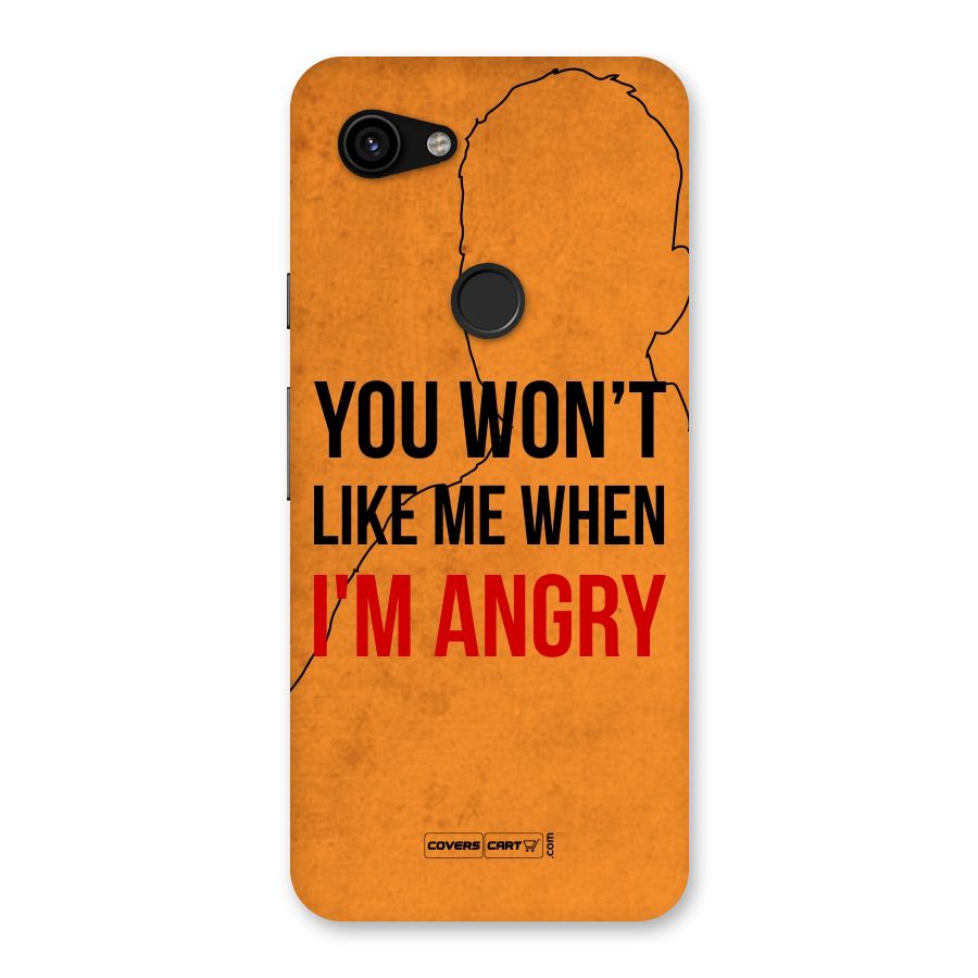 When I M Angry Back Case for Google Pixel 3a