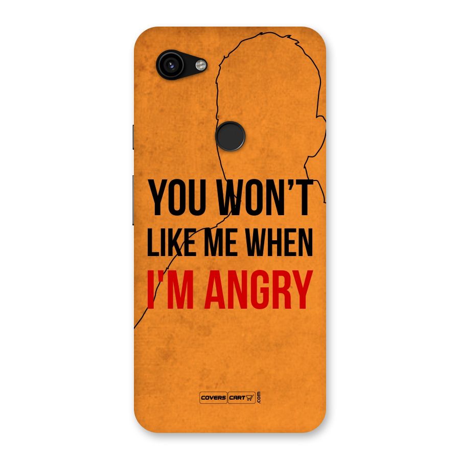 When I M Angry Back Case for Google Pixel 3a XL