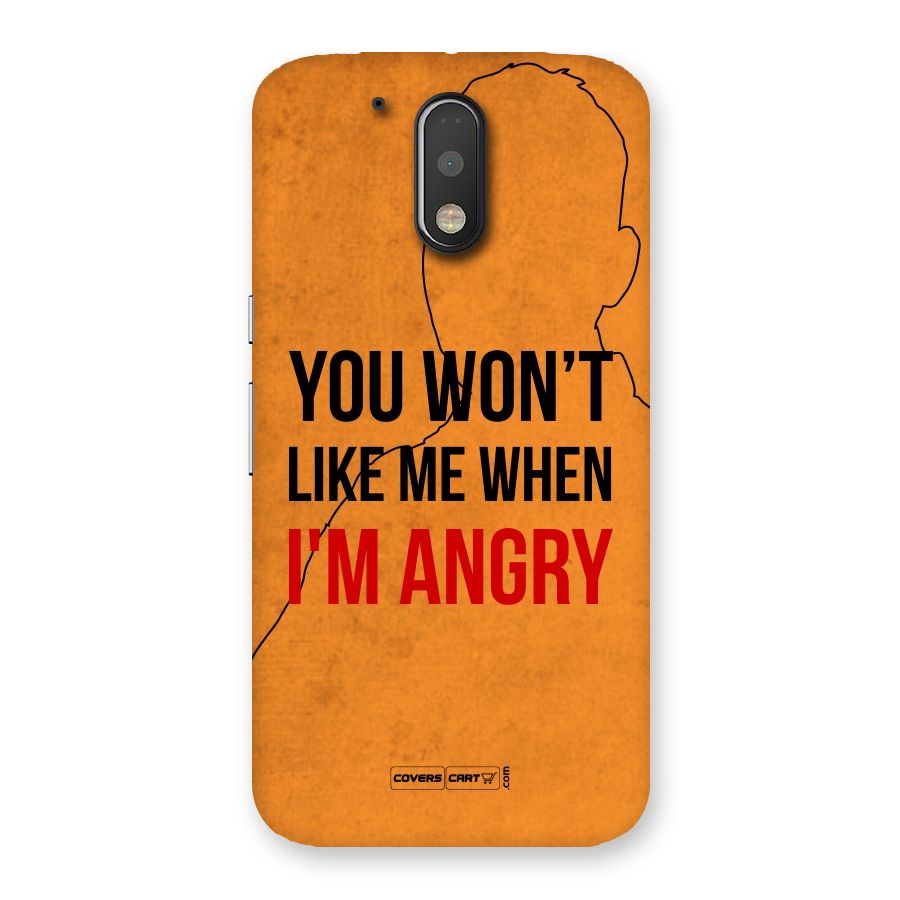 When I M Angry Back Case for Motorola Moto G4
