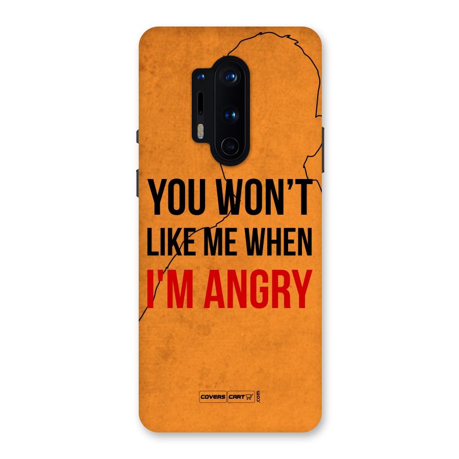 When I M Angry Back Case for OnePlus 8 Pro