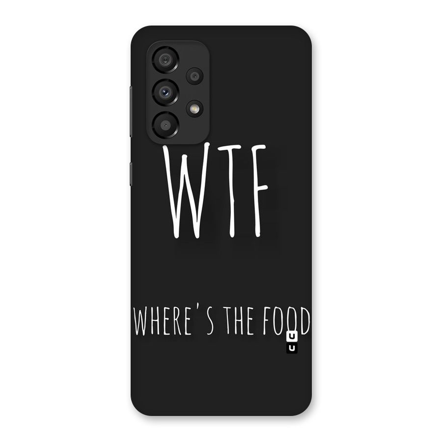Where The Food Back Case for Galaxy A33 5G