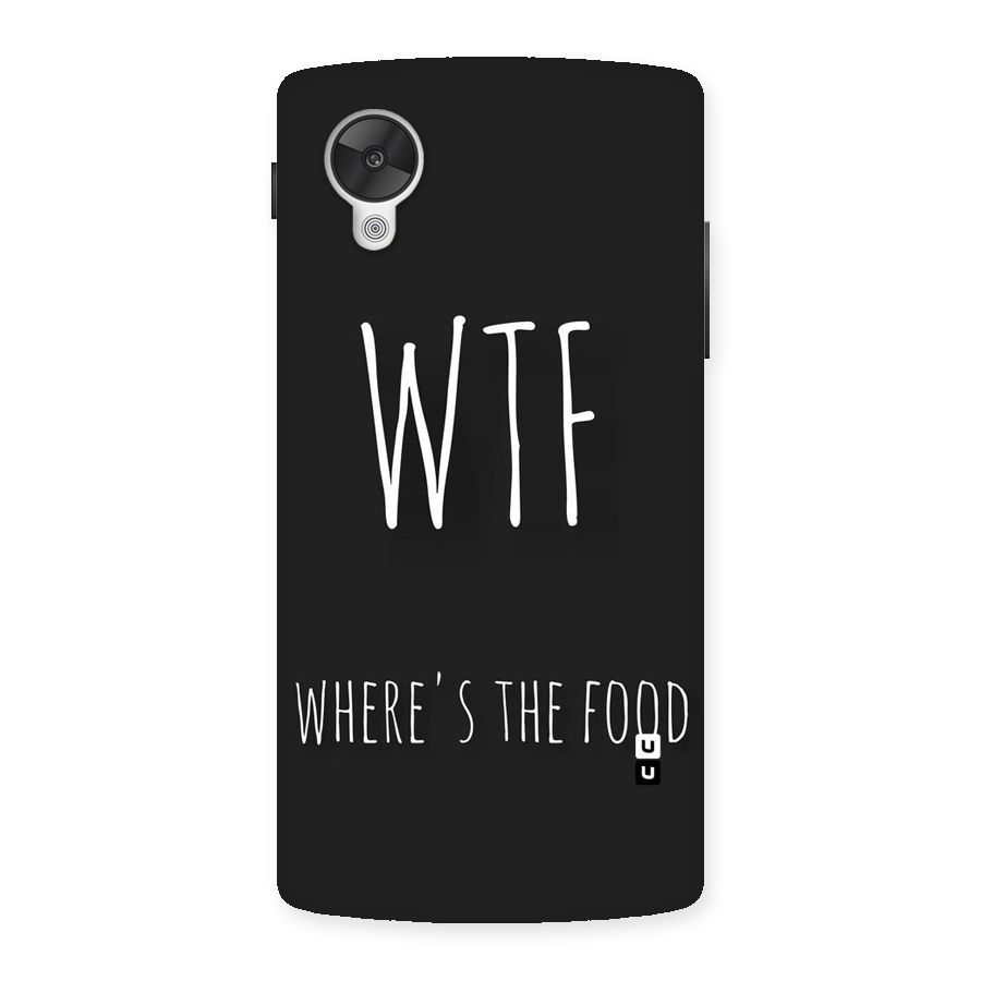 Where The Food Back Case for Google Nexsus 5