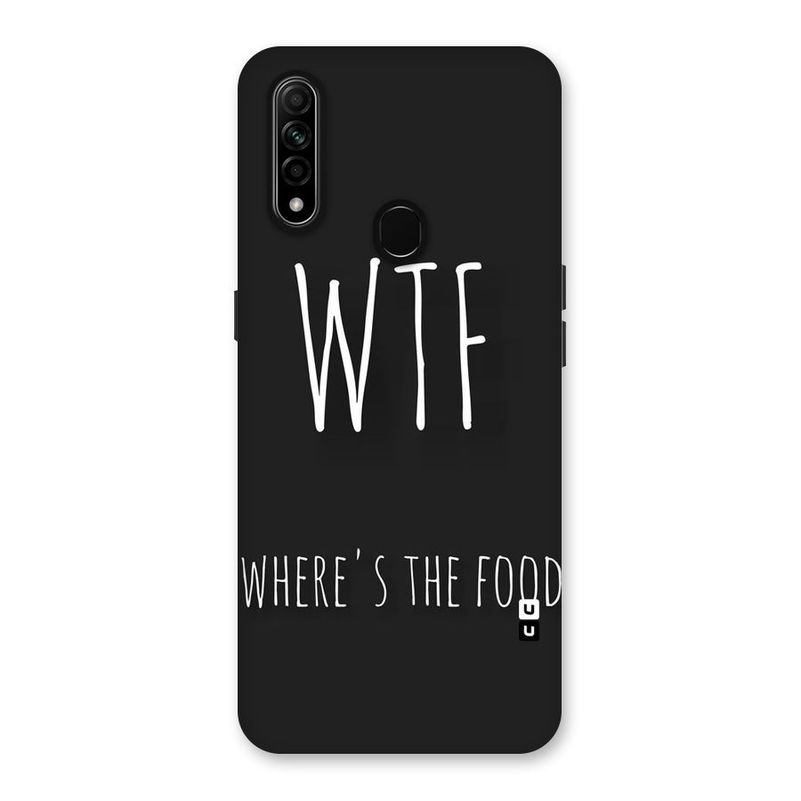 Where The Food Back Case for Oppo A31