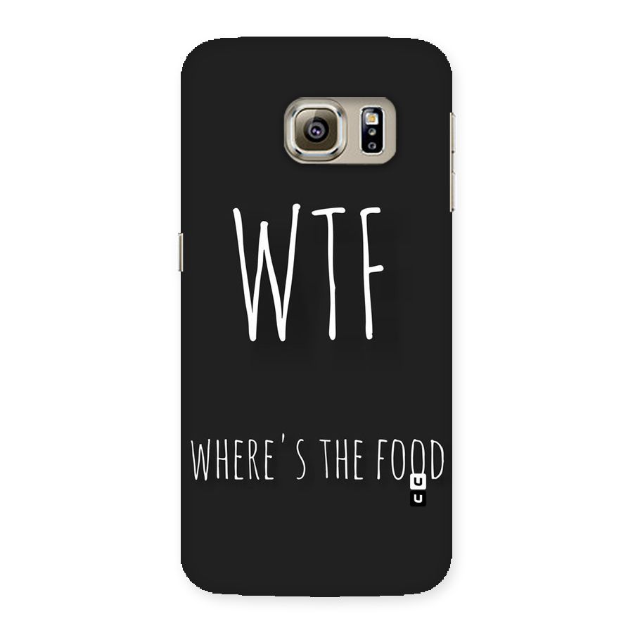 Where The Food Back Case for Samsung Galaxy S6 Edge