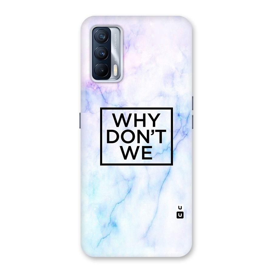 Why Dont We Back Case for Realme X7