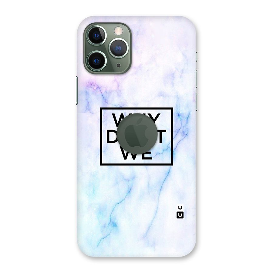 Why Dont We Back Case for iPhone 11 Pro Logo  Cut
