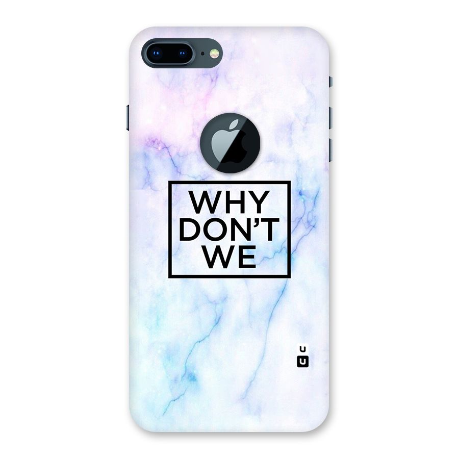 Why Dont We Back Case for iPhone 7 Plus Logo Cut