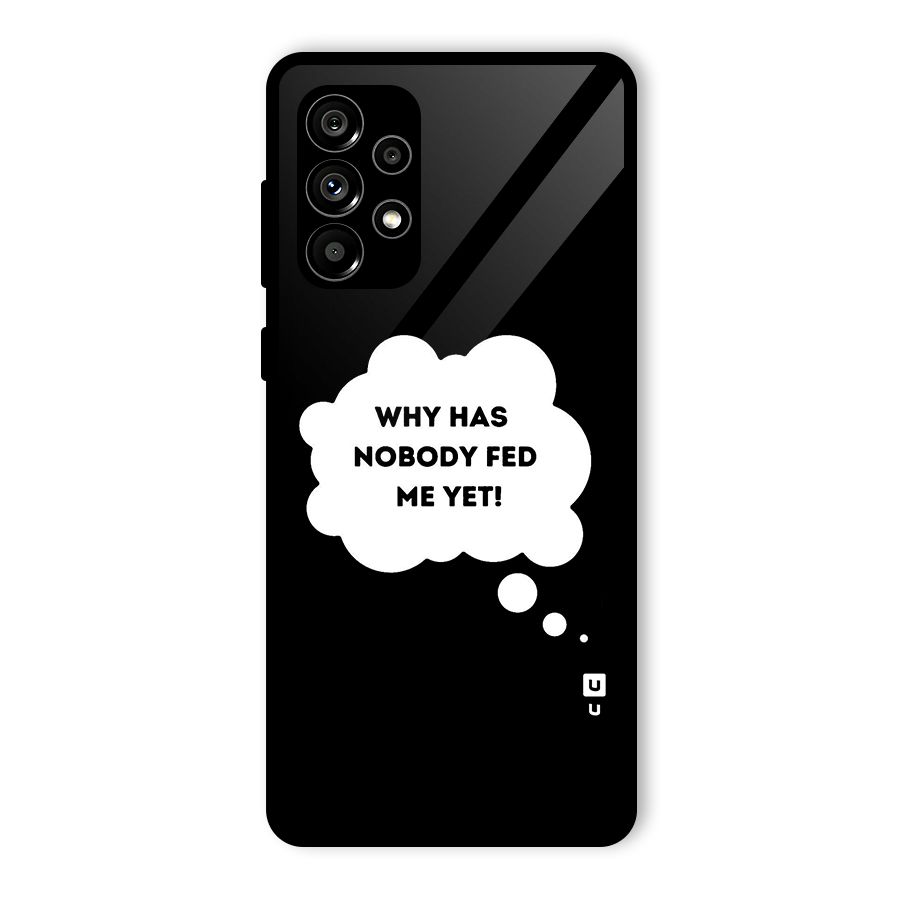 Why No Food Yet Glass Back Case for Galaxy A73 5G